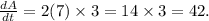 \frac{dA}{dt} = 2(7) \times 3 = 14 \times 3 = 42.