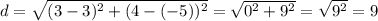 d=\sqrt{(3-3)^2+(4-(-5))^2}=\sqrt{0^2+9^2}=\sqrt{9^2}=9