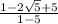 \frac{1-2\sqrt{5}+5 }{1-5}