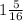 1\frac{5}{16}