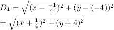 D_1=\sqrt{(x-\frac{-1}{4})^2+(y-(-4))^2} \\=\sqrt{(x+\frac{1}{4})^2+(y+4)^2}