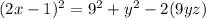 (2x-1)^2=9^2+y^2-2(9yz)