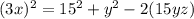(3x)^2=15^2+y^2-2(15yz)