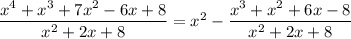 \dfrac{x^4+x^3+7x^2-6x+8}{x^2+2x+8}=x^2-\dfrac{x^3+x^2+6x-8}{x^2+2x+8}