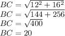 BC = \sqrt {12 ^ 2 + 16 ^ 2}\\BC = \sqrt {144 + 256}\\BC = \sqrt {400}\\BC = 20