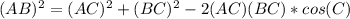 (AB)^2=(AC)^2+(BC)^2-2(AC)(BC)*cos (C)