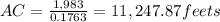 AC=\frac{1,983}{0.1763}=11,247.87 feets