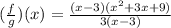 (\frac{f}{g})(x)=\frac{(x-3)(x^2+3x+9)}{3(x-3)}
