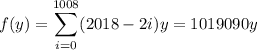 f(y)=\displaystyle\sum_{i=0}^{1008}(2018-2i)y=1019090y