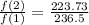 \frac{f(2)}{f(1)}=\frac{223.73}{236.5}