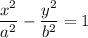 \dfrac{x^2}{a^2}-\dfrac{y^2}{b^2}=1