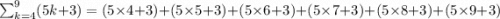 \sum_{k=4}^9(5k+3) = (5 \times 4 + 3) + (5 \times 5 + 3) + (5 \times 6 + 3)  + (5 \times 7 + 3) + (5 \times 8 + 3) + (5 \times 9 + 3)