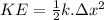 KE=\frac{1}{2} k.\Delta x^2
