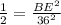 \frac{1}{2}=\frac{BE^2}{36^2}
