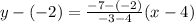 y-(-2)=\frac{-7-(-2)}{-3-4}(x-4)