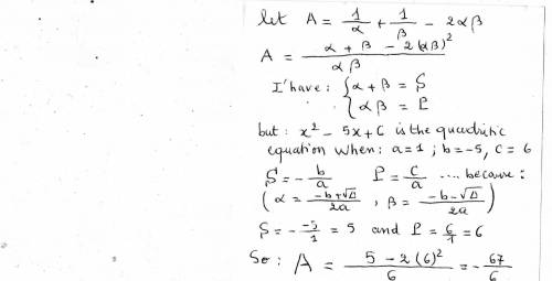 Answer this question its urgent .. if alpha and beta are zeros of the quadratic equation x^2 - 5 x +