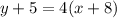 y+5=4(x+8)