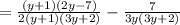 =\frac{\left(y+1\right)\left(2y-7\right)}{2\left(y+1\right)\left(3y+2\right)}-\frac{7}{3y(3y+2)}