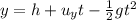 y= h + u_y t - \frac{1}{2}gt^2