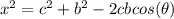 x^2=c^2 +b^2 -2cbcos(\theta)
