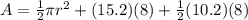 A=\frac{1}{2} \pi r^{2} +(15.2)(8)+\frac{1}{2}(10.2)(8)