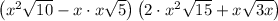 \left(x^2\sqrt{10}-x\cdot x\sqrt{5}\right)\left(2\cdot x^2\sqrt{15}+x\sqrt{3x}\right)
