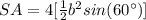 SA=4[\frac{1}{2}b^{2}sin(60\°)]