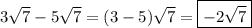 3\sqrt7-5\sqrt7=(3-5)\sqrt7=\boxed{-2\sqrt7}