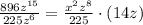 \frac{896z^{15}}{225z^6} =\frac{x^2z^8}{225} \cdot (14z)