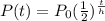 P(t)=P_0(\frac{1}{2})^{\frac{t}{h} }