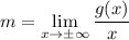 m = \lim\limits_{x\to\pm\infty}\dfrac{g(x)}{x}