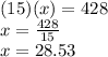 (15)(x)=428\\x=\frac{428}{15}\\x=28.53