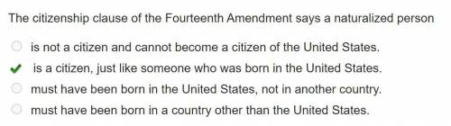 The citizen clause of the fourteenth amendment says a naturalized person