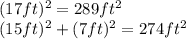 (17ft)^{2}=289ft^{2}\\(15ft)^{2}+(7ft)^{2}=274ft^{2}