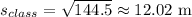 s_{class} = \sqrt{144.5} \approx 12.02 \text{ m}