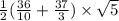 \frac{1}{2} (\frac{36}{10} +\frac{37}{3} )\times \sqrt{5}