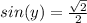 sin(y)=\frac{\sqrt{2}}{2}