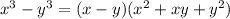x ^ 3-y ^ 3 = (x-y) (x ^ 2 + xy + y ^ 2)