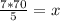 \frac{7*70}{5}=x