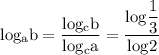 \rm log_ab =  \dfrac{log_cb}{log_ca} = \dfrac{log\dfrac{1}{3}}{log 2}