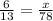 \frac{6}{13} = \frac{x}{78}