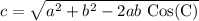 c=\sqrt{a^2+b^2-2ab\text{ Cos(C)}}