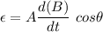 \epsilon=A\dfrac{d(B)}{dt}\ cos\theta