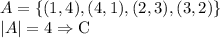 A=\{(1,4),(4,1),(2,3),(3,2)\}\\|A|=4\Rightarrow \text{C}