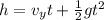 h=v_{y}t+\frac{1}{2}gt^2
