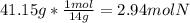 41.15g*\frac{1 mol}{14 g}=2.94mol N