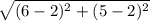 \sqrt{(6-2)^{2}+(5-2)^{2}}