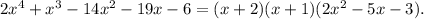 2x^4+x^3-14x^2-19x-6=(x+2)(x+1)(2x^2-5x-3).