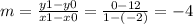 m = \frac{y1-y0}{x1-x0} = \frac{0-12}{1-(-2)} = -4