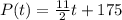 P(t)=\frac{11}{2}t+175